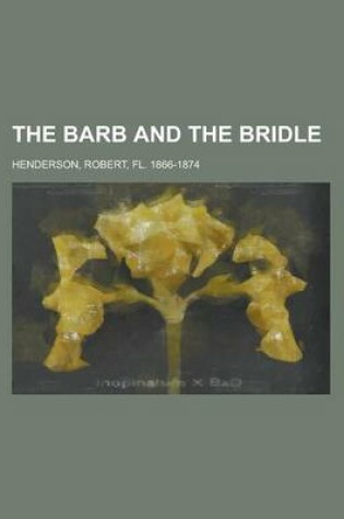 Cover of The Barb and the Bridle
