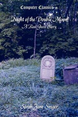 Cover of Night of the Double Moon - A Real Ghost Story