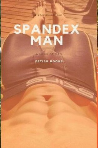 Cover of Spandex Men