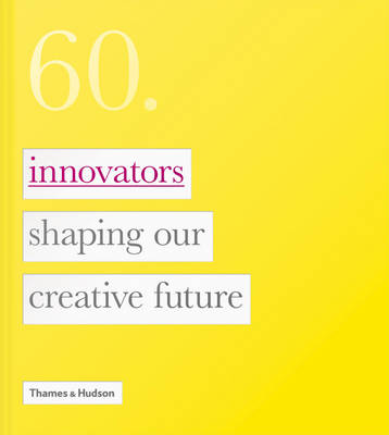 Book cover for 60:Innovators Shaping Our Creative Future