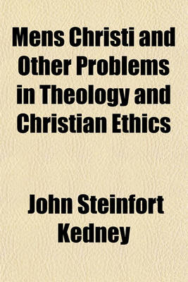 Book cover for Mens Christi and Other Problems in Theology and Christian Ethics