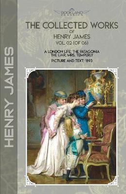 Book cover for The Collected Works of Henry James, Vol. 02 (of 06)