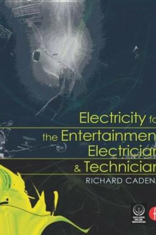 Cover of Electricity for the Entertainment Electrician & Technician