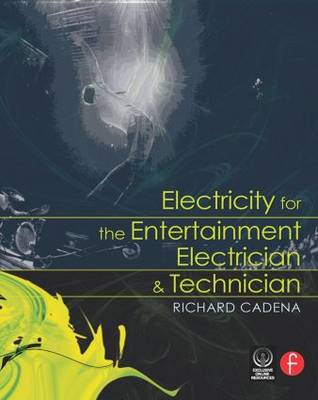 Book cover for Electricity for the Entertainment Electrician & Technician