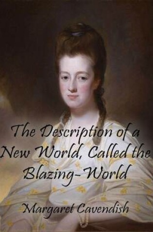Cover of The Description of a New World, Called the Blazing-World