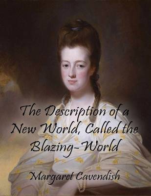 Cover of The Description of a New World, Called the Blazing-World