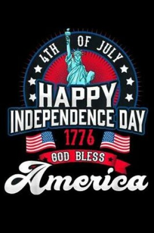 Cover of 4th of July Happy Independence Day 1776 God Bless america