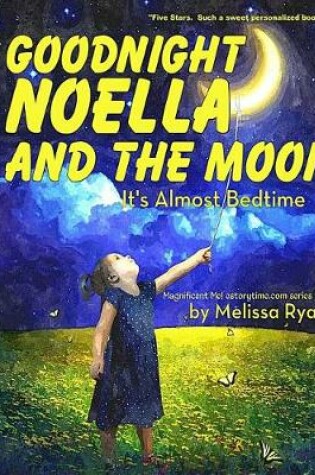 Cover of Good Night Noella and the Moon It's Almost Bedtime