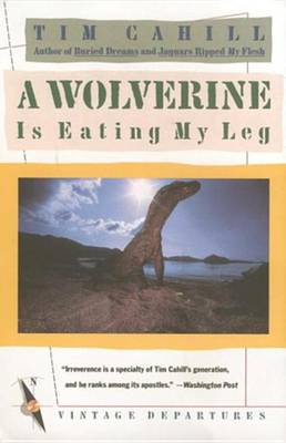 Book cover for A Wolverine Is Eating My Leg