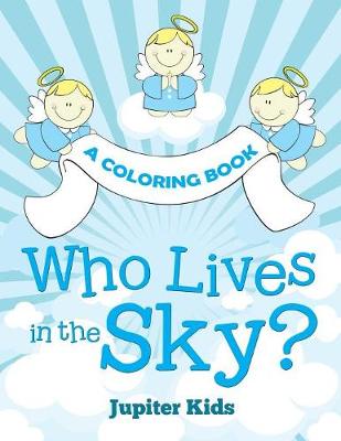 Book cover for Who Lives in the Sky? (A Coloring Book)