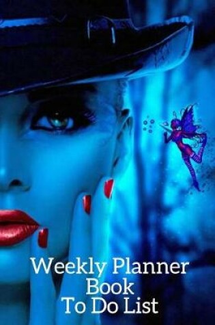 Cover of Weekly Planner Book To Do List