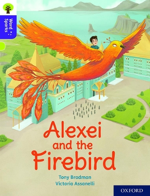 Book cover for Oxford Reading Tree Word Sparks: Level 11: Alexei and the Firebird