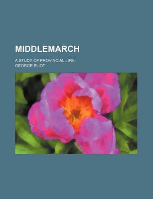 Book cover for Middlemarch (Volume 14); A Study of Provincial Life