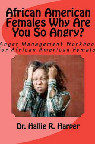 Cover of African American Females Why Are You So Angry?