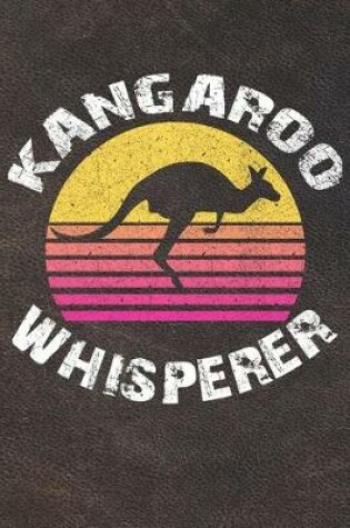 Cover of Kangaroo Whisperer