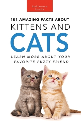 Cover of Cats 101 Amazing Facts about Cats