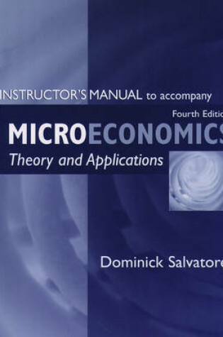 Cover of Instructor's Manual to Accompany "Microeconomics:Theory and Application 4/e"