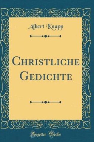 Cover of Christliche Gedichte (Classic Reprint)