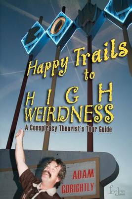 Book cover for Happy Trails to High Weirdness