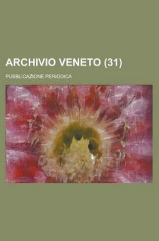 Cover of Archivio Veneto; Pubblicazione Periodica (31)