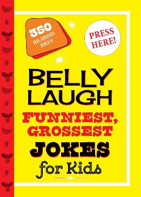 Cover of Belly Laugh Funniest, Grossest Jokes for Kids