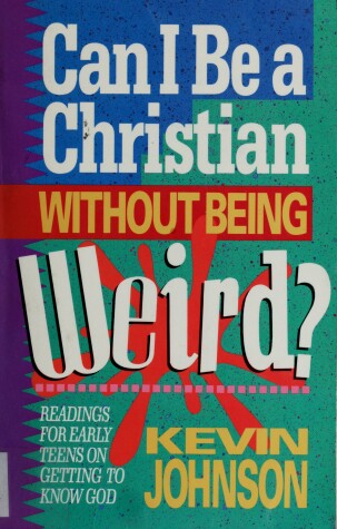 Book cover for Can I be a Christian without Being Weird?