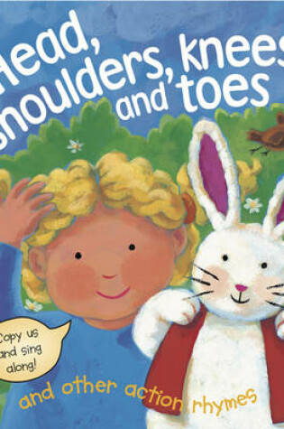 Cover of Head, Shoulders, Knees and Toes and Other Action Rhymes