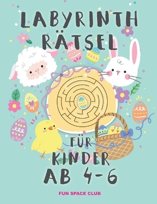 Book cover for Labyrinth Rätsel für Kinder ab 4 - 6