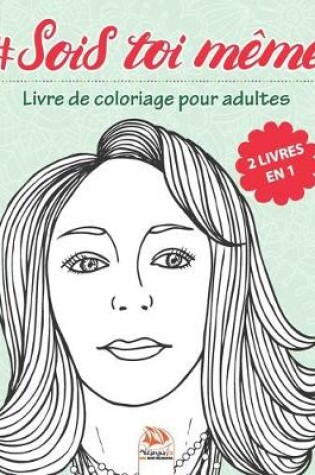 Cover of #Sois toi meme - 2 livres en 1