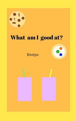 Book cover for What Am I Good At?