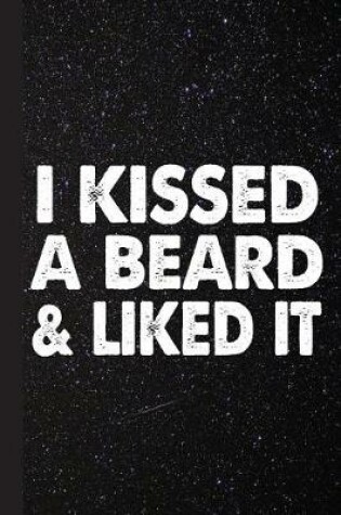 Cover of I Kissed a Beard and Liked It