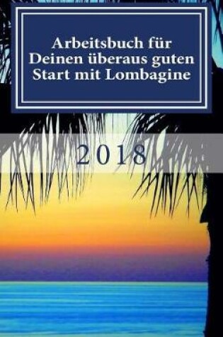 Cover of Arbeitsbuch für Deinen überaus guten Start mit Lombagine