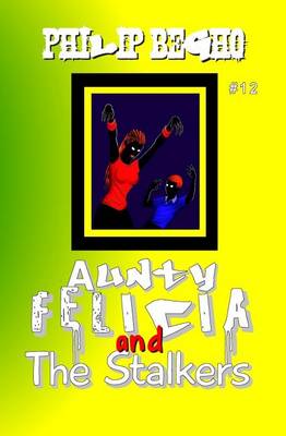 Book cover for Aunty Felicia and the Stalkers