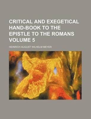 Book cover for Critical and Exegetical Hand-Book to the Epistle to the Romans Volume 5