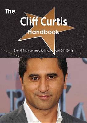 Book cover for The Cliff Curtis Handbook - Everything You Need to Know about Cliff Curtis