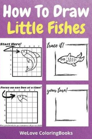 Cover of How To Draw Little Fishes