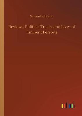 Book cover for Reviews, Political Tracts, and Lives of Eminent Persons