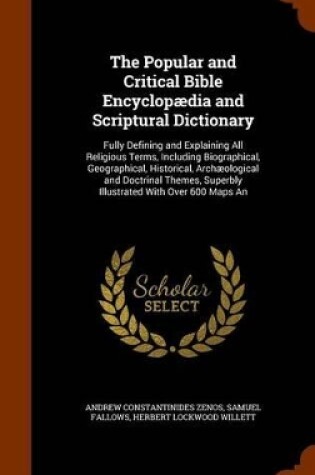 Cover of The Popular and Critical Bible Encyclopaedia and Scriptural Dictionary