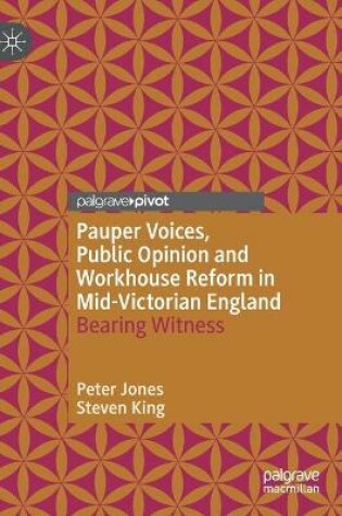 Cover of Pauper Voices, Public Opinion and Workhouse Reform in Mid-Victorian England