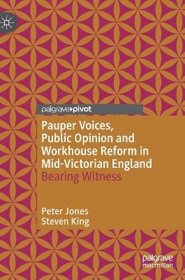 Book cover for Pauper Voices, Public Opinion and Workhouse Reform in Mid-Victorian England