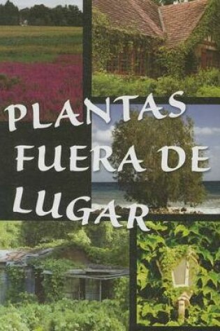 Cover of Plantas Fuera de Lugar