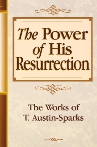Cover of The Power of His Resurrection