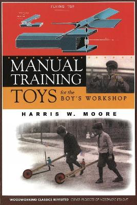 Book cover for Manual Training Toys for the Boy's Workshop