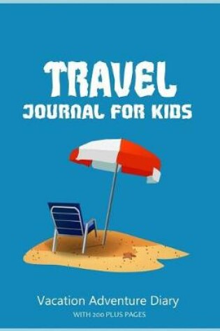 Cover of Travel Journal for Kids