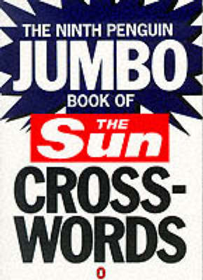 Book cover for The Ninth Penguin Jumbo Book of The "Sun" Crosswords
