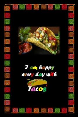 Book cover for I am happy every day with Tacos