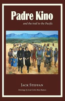 Book cover for Padre Kino and the Trail to the Pacific