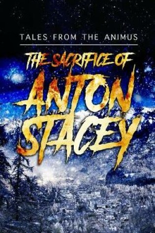 Cover of The Sacrifice of Anton Stacey