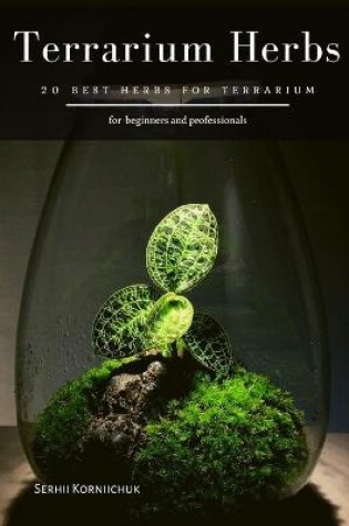 Cover of Terrarium Herbs