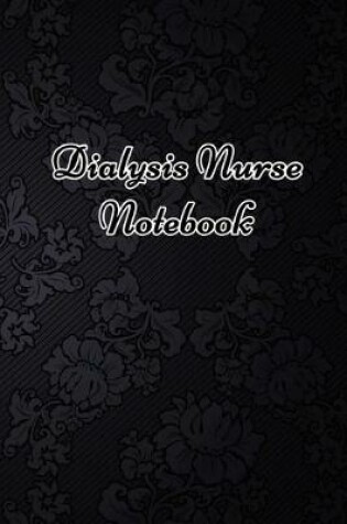 Cover of Dialysis Nurse Notebook